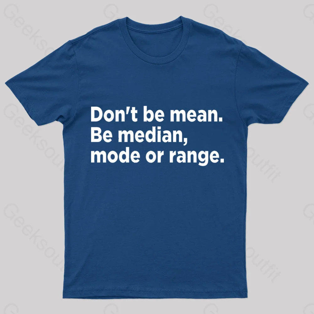 Don't Be Mean Nerd T-Shirt European