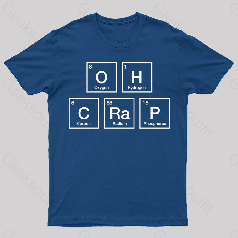 Oh Crap Periodic Table Nerd T-Shirt performance