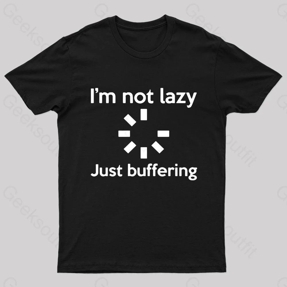 I Am Not Lazy Just Buffering Geek T-Shirt Bohemian Women's Free