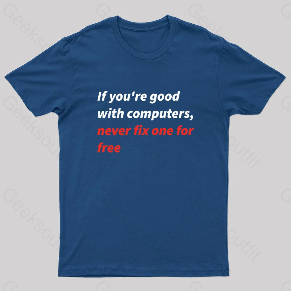 If You Good With Computers Geek T-Shirt Sporty Women's Athleisure 