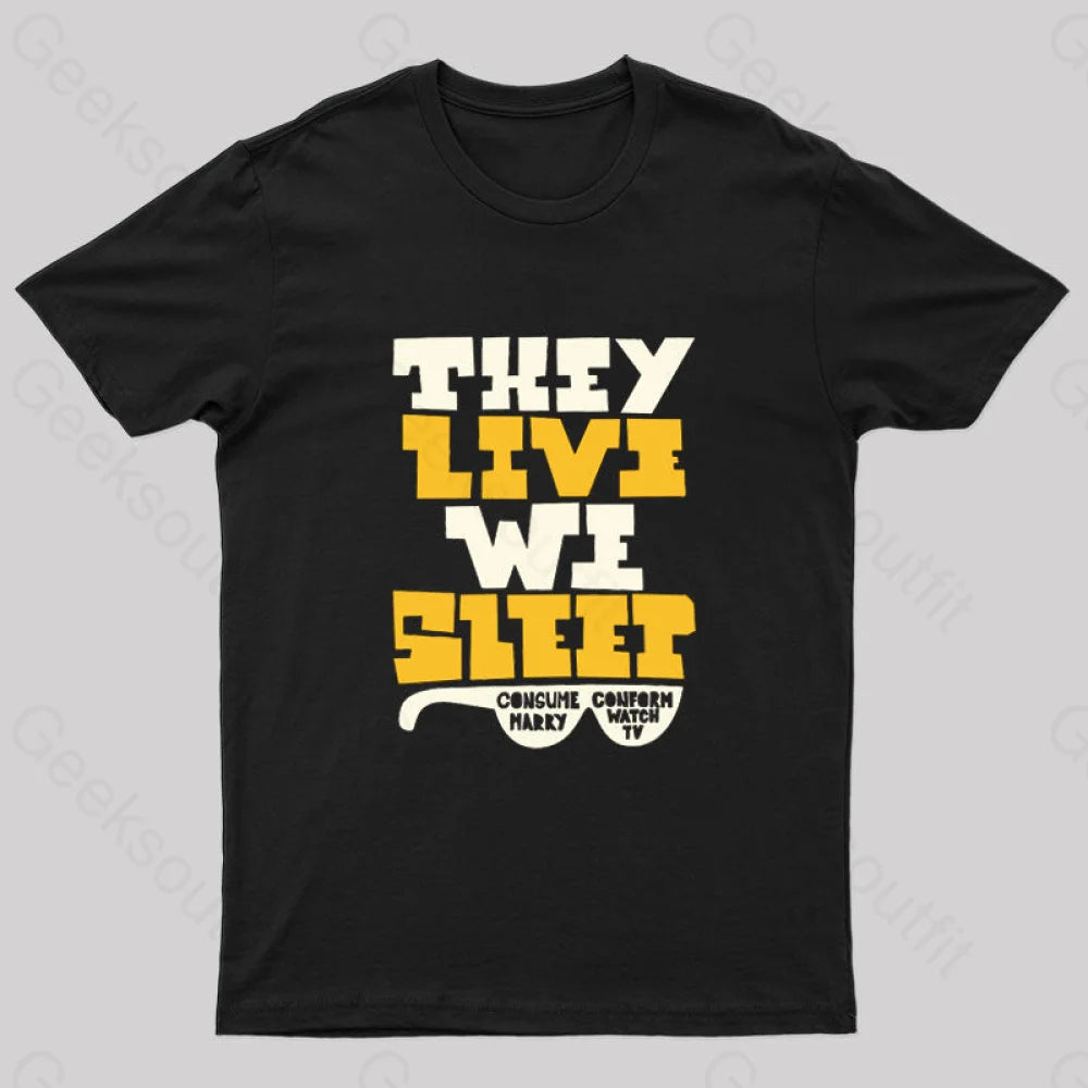 They Live Geek T-Shirt garde