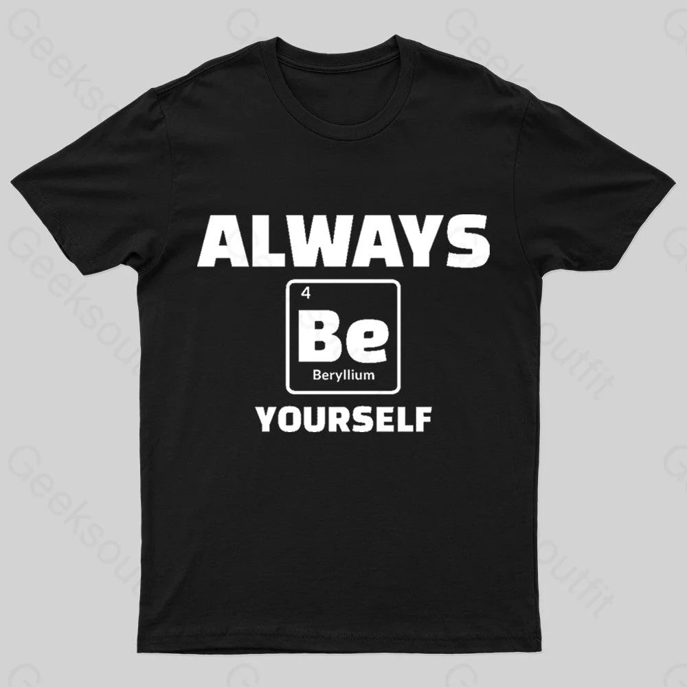 Always Be Yourself Geek T-Shirt Dynamic Women's High - energy