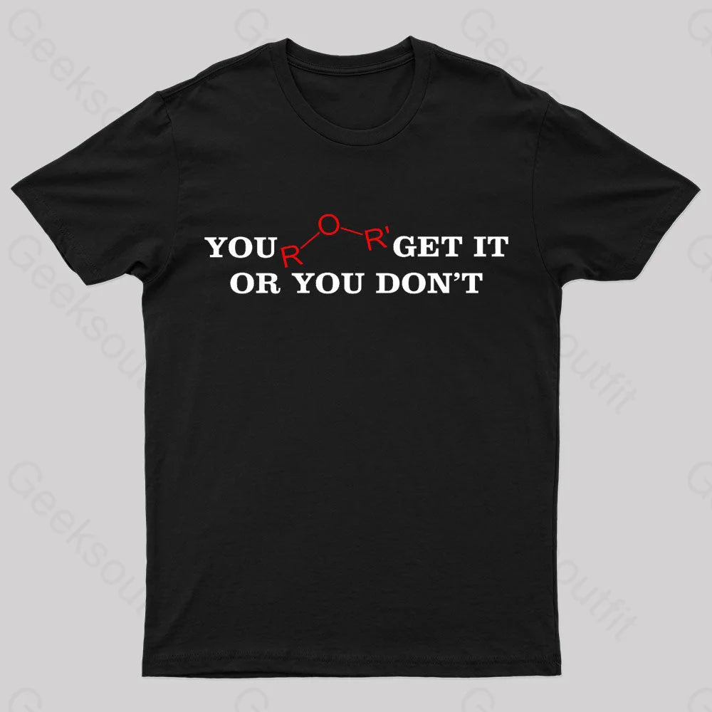 You Either Get It Or Do Not Nerd T-Shirt Youthful Women's Anime - inspired