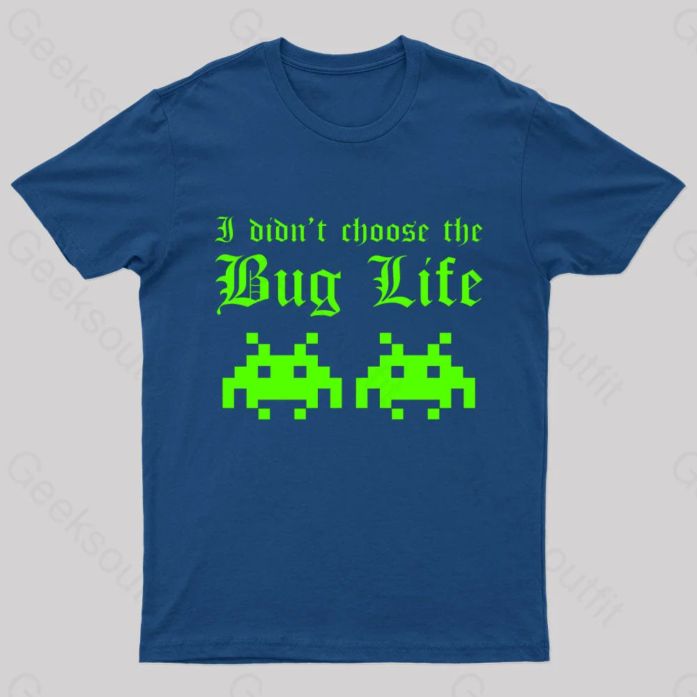 I Did Not Choose The Bug Life Geek T-Shirt Traditional Women's Wool