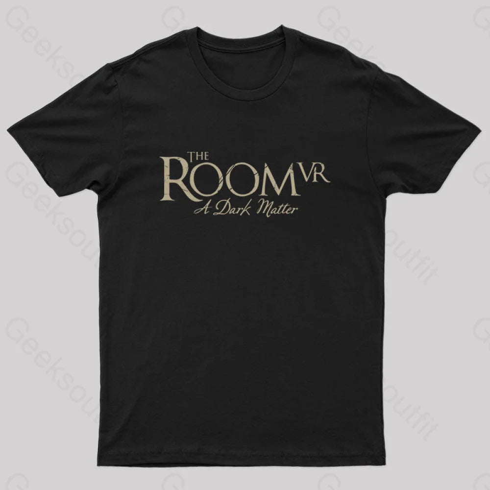 The Room VR: A Dark Matter Geek T-Shirt Confident Women's Power