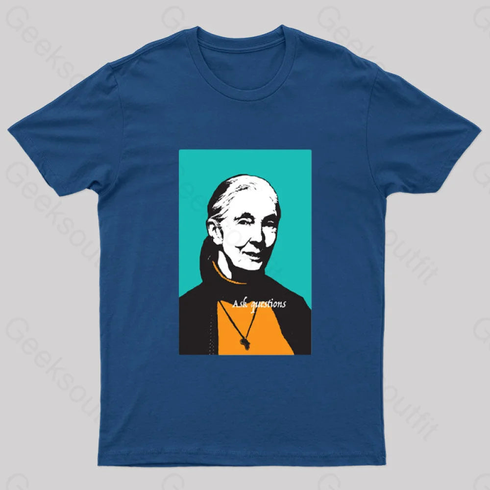 Jane Goodall Ask Questions Geek T-Shirt Earthy Women's Hemp - based