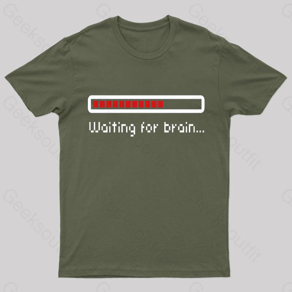 Waiting For Brain Nerd T-Shirt Contemporary 