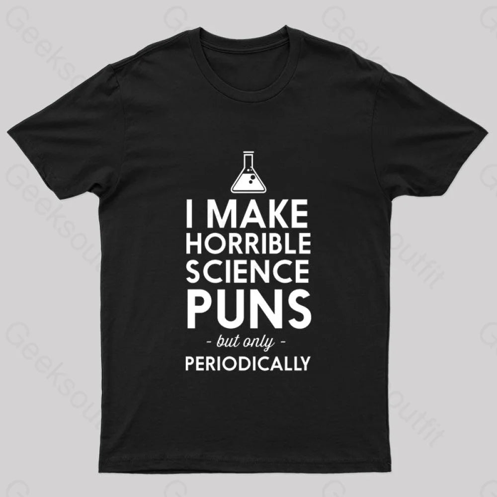 I Make Horrible Science Puns Geek T-Shirt Practical Women's Multi - 