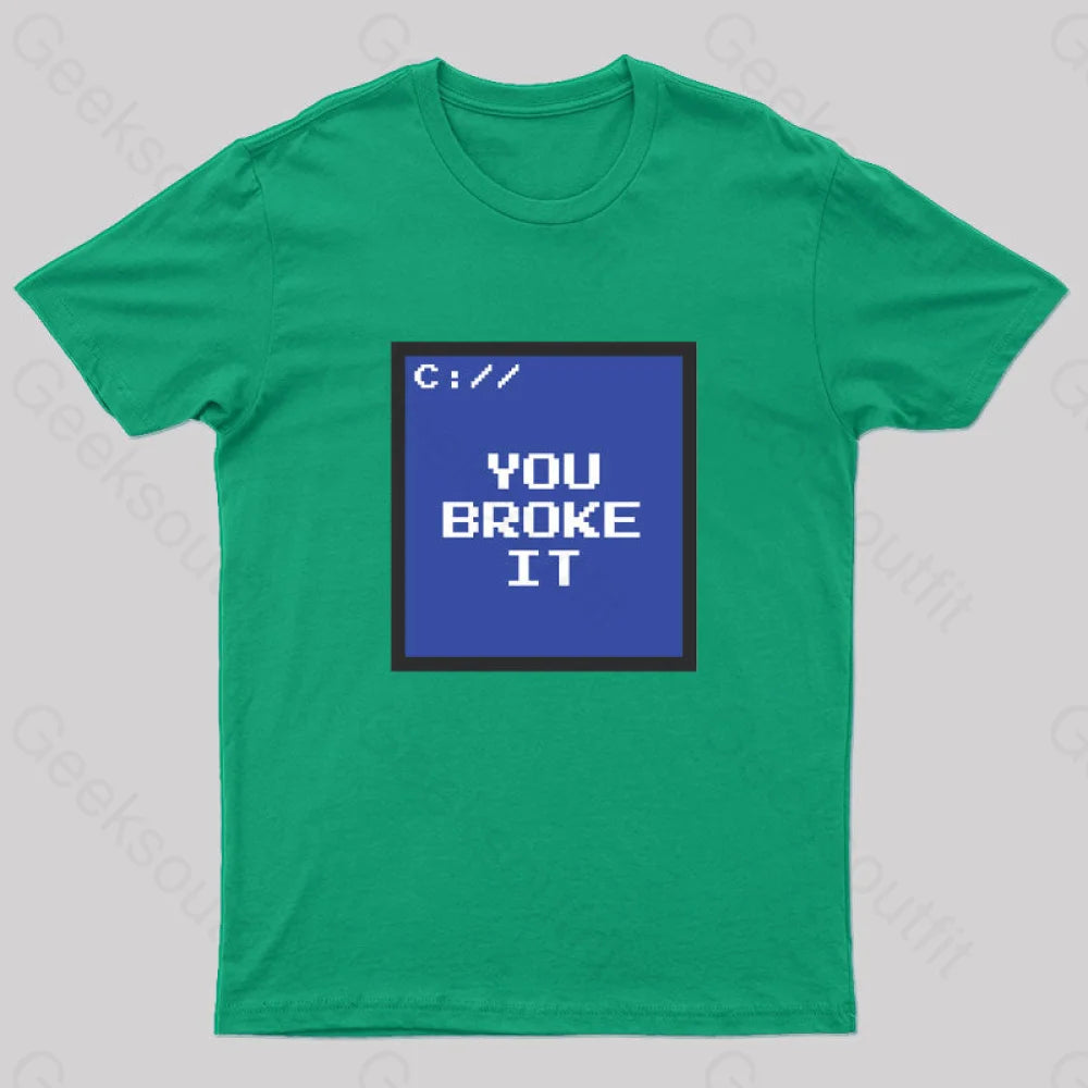 You Broke It Nerd T-Shirt Gym