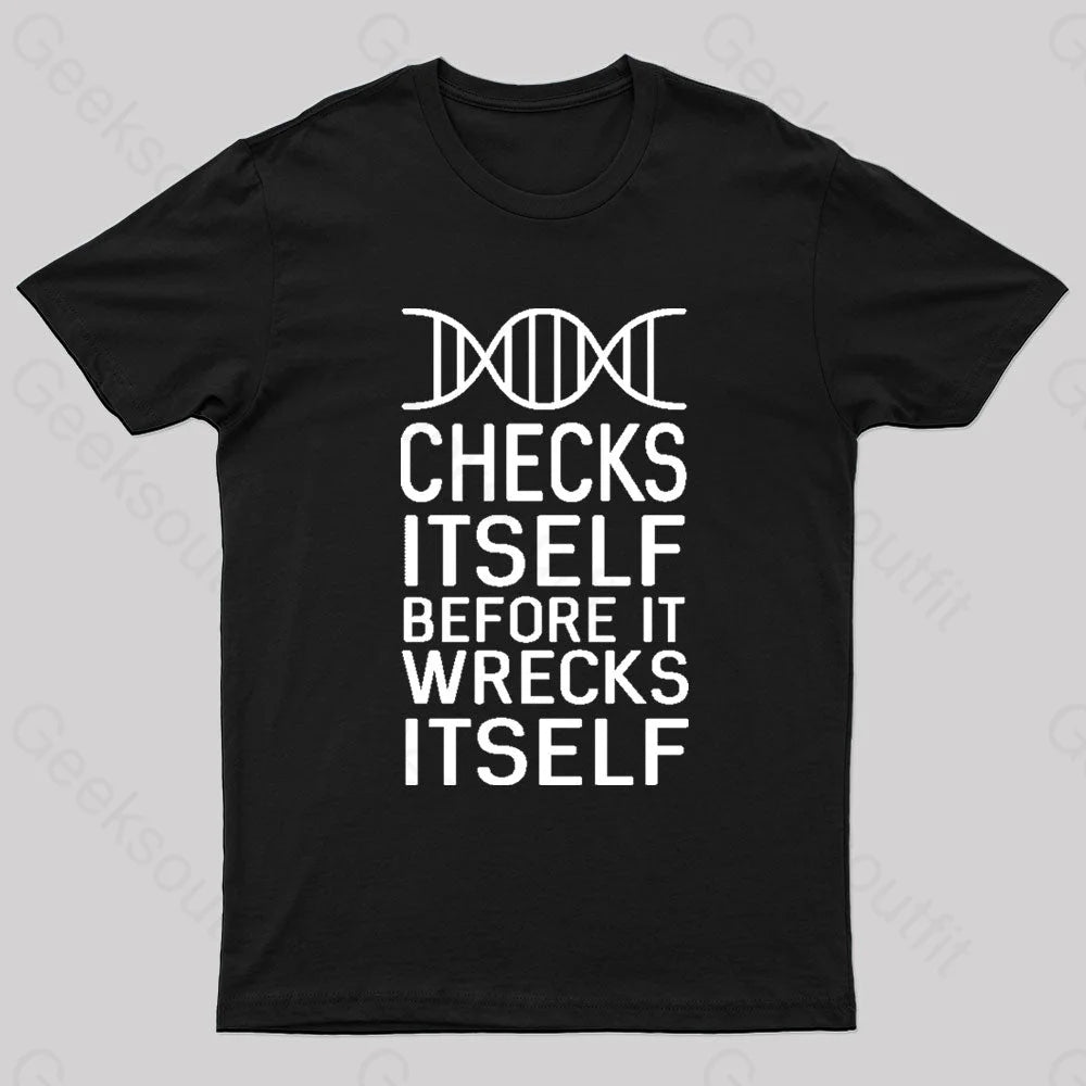 DNA Checks Itself Before It Wrecks Itself Nerd T-Shirt Relaxed Women's 
