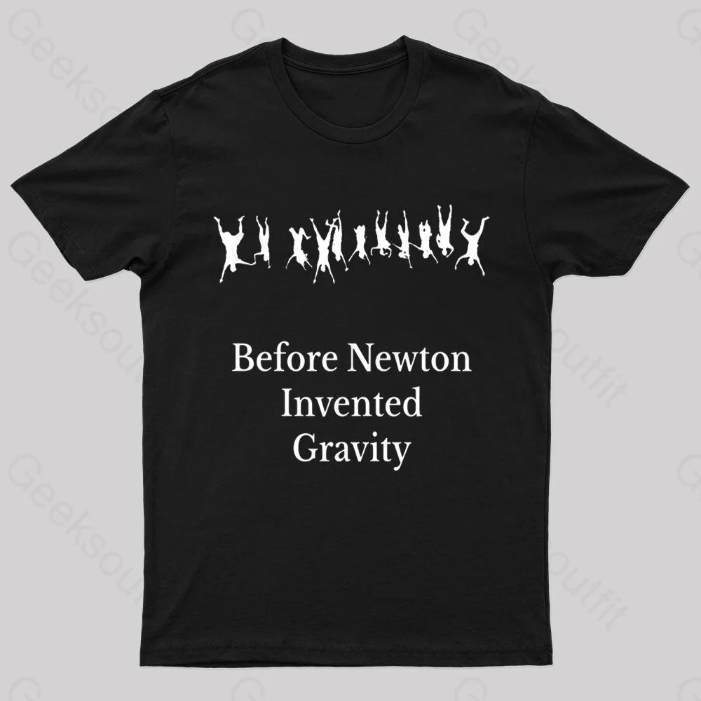 Before Newton Invented Gravity Geek T-Shirt French