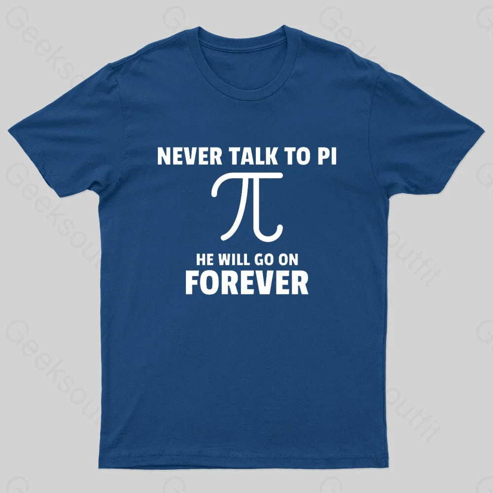 Never Talk To Pi Geek T-Shirt Earthy Women's 
