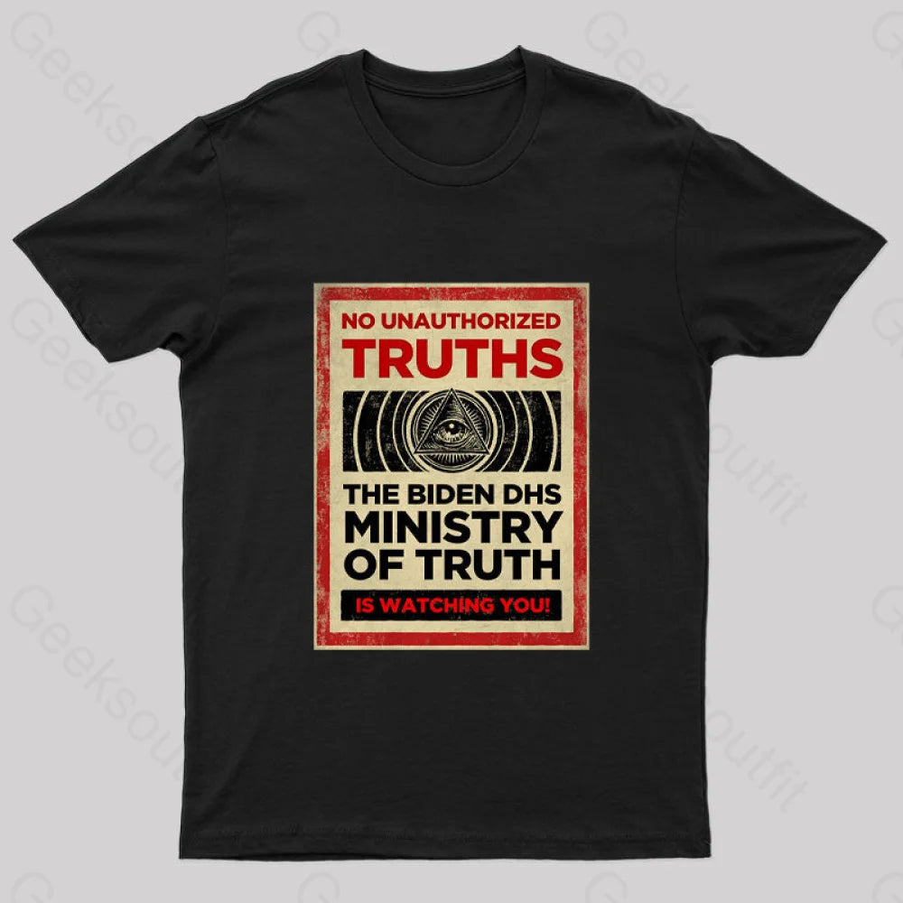 No Unauthorized Truths Geek T-Shirt Monochromatic All - in - one