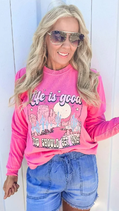 Life Is Good You Should Get One Garment Dyed Long Sleeve Graphic Top Relaxed Women's Beachy