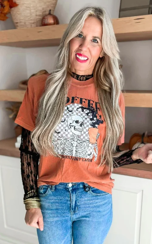 Coffee First Bullshit Later Garment Dyed Graphic T-shirt - FINAL SALE Vacation