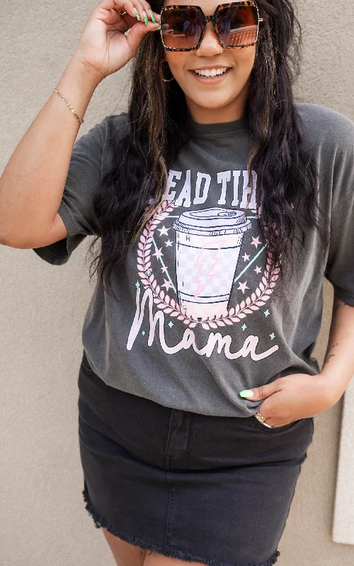 Dead Tired Mama Garment Dyed Graphic T-shirt Sleek Women's 